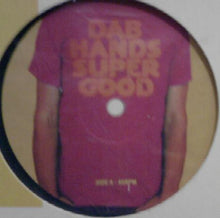 Load image into Gallery viewer, Dab Hands* : Supergood (12&quot;, Promo)
