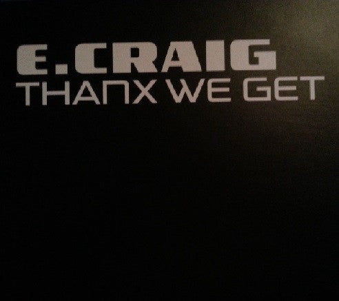 E-Craig : Thanx We Get (12