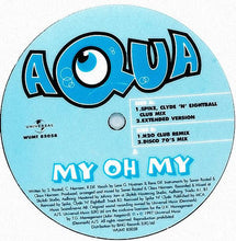 Load image into Gallery viewer, Aqua : My Oh My (12&quot;)
