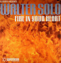 Load image into Gallery viewer, DJ Astrid Presents: Walter Solo : Fire In Your Heart (12")
