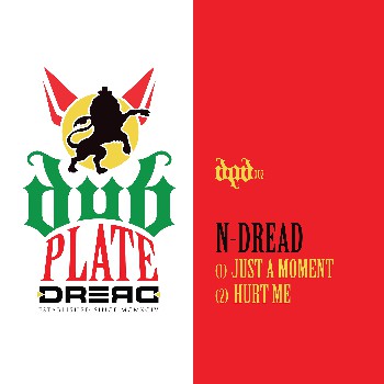 N-Dread* : Just A Moment / Hurt Me (12