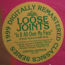 Load image into Gallery viewer, Loose Joints : Is It All Over My Face (12", RE, RM)
