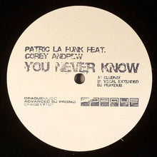 Load image into Gallery viewer, Patric La Funk Feat. Corey Andrew : You Never Know (12&quot;, Promo)
