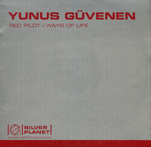 Load image into Gallery viewer, Yunus Güvenen : Red Pilot / Ways Of Life (12&quot;)
