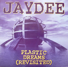 Load image into Gallery viewer, Jaydee : Plastic Dreams (Revisited) (12")
