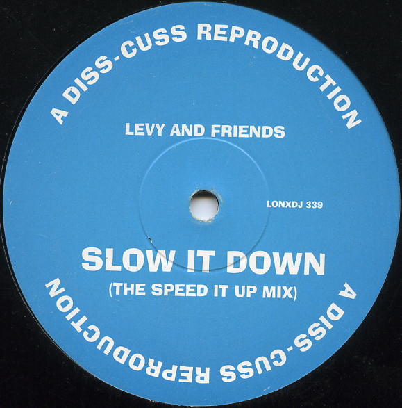 Levy And Friends : Slow It Down (12