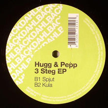 Load image into Gallery viewer, Hugg &amp; Pepp : 3 Steg EP (12&quot;, EP)
