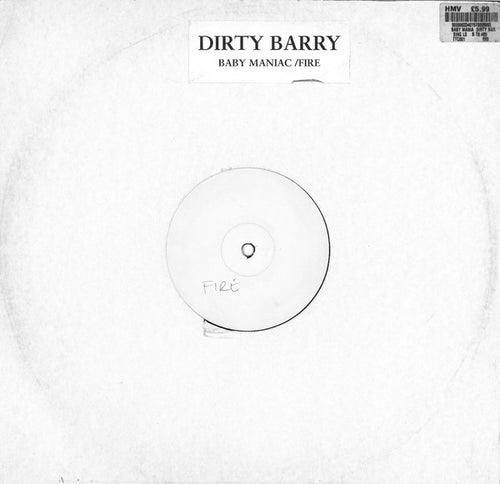 Dirty Barry : Baby Maniac / Fire (12