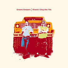 Load image into Gallery viewer, Greens Keepers : Should I Sing Like This (12")
