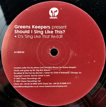 Load image into Gallery viewer, Greens Keepers : Should I Sing Like This (12")
