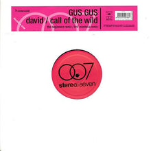 Load image into Gallery viewer, Gus Gus* : Call Of The Wild / David (12&quot;)
