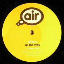 Load image into Gallery viewer, DJ Love : All The Way / Underground Funk (12")

