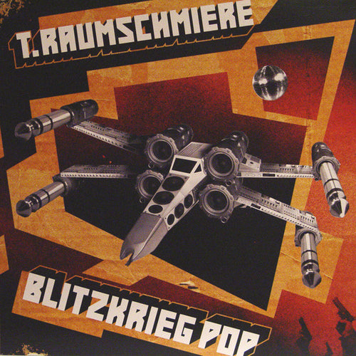 T.Raumschmiere : Blitzkrieg Pop (12