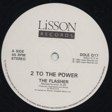 Load image into Gallery viewer, 2 To The Power : The Flasher / Make My Body Groove (12&quot;)
