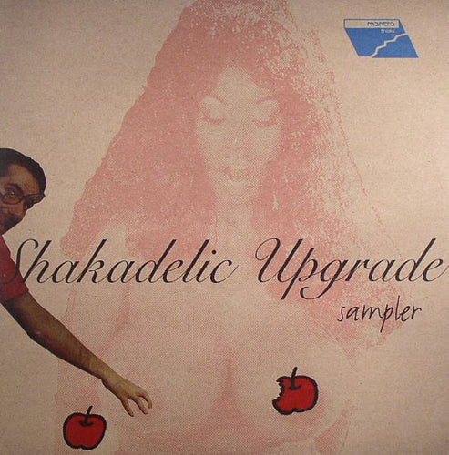 Alex Dolby / Xplosiva 'N' Luca Baldini : Shakadelic Upgrade Sampler (12
