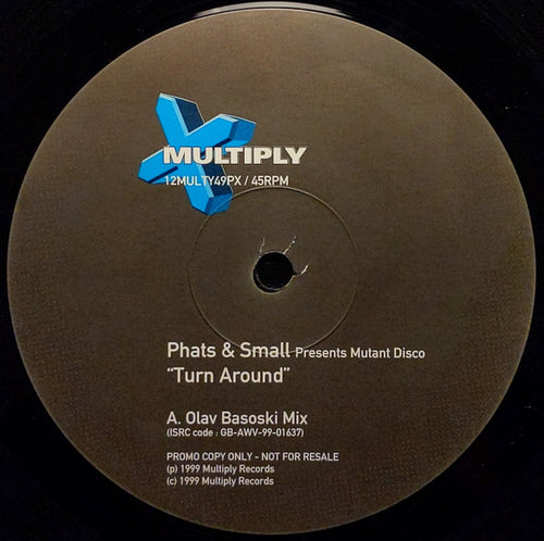 Phats & Small Presents Mutant Disco : Turn Around (12