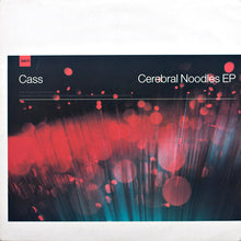 Load image into Gallery viewer, Cass* : Cerebral Noodles EP (2x12", EP)
