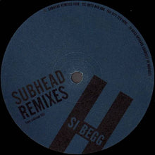 Load image into Gallery viewer, Subhead : Subhead Remixes (12")
