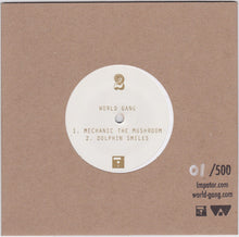 Load image into Gallery viewer, World Gang : Mechanic The Mushroom / Dolphin Smiles (7&quot;, Ltd)
