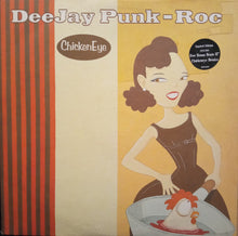 Load image into Gallery viewer, Deejay Punk-Roc : ChickenEye (LP, Album, Ltd + 12", Ltd)
