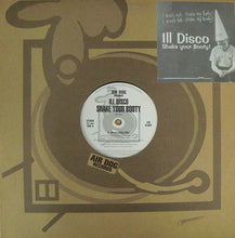 Load image into Gallery viewer, Ill Disco : Shake Your Booty (12&quot;)
