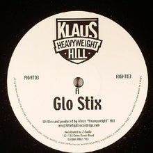 Load image into Gallery viewer, Klaus Hill : Glo Stix / Poppers (12")
