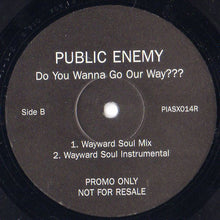 Load image into Gallery viewer, Public Enemy : Do You Wanna Go Our Way??? (12", Promo)
