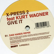 Load image into Gallery viewer, X-Press 2 : Give It (Disc 2) (12&quot;)
