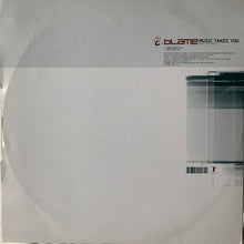 Load image into Gallery viewer, Blame : Music Takes You (John B + BLIM Mixes) (12&quot;)
