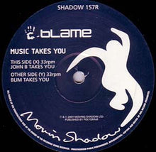 Load image into Gallery viewer, Blame : Music Takes You (John B + BLIM Mixes) (12&quot;)
