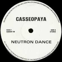 Load image into Gallery viewer, Casseopaya : Neutron Dance (12&quot;)
