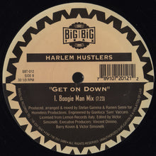 Load image into Gallery viewer, Harlem Hustlers (2) : Got A Feeling / Get On Down (12")
