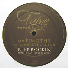 Load image into Gallery viewer, mrTimothy : Keep Rockin (Mischa Daniëls 2005 Mixes) (12&quot;)
