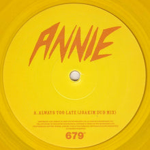 Load image into Gallery viewer, Annie : Always Too Late (12", Ora)
