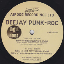 Load image into Gallery viewer, Deejay Punk-Roc : Blow My Mind (12")

