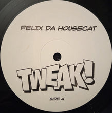 Load image into Gallery viewer, Felix Da Housecat Starring Paradoxxx Featuring Leki : Tweak! (12")
