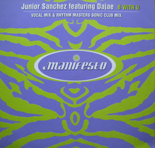 Junior Sanchez Featuring Dajae* : B With U (12