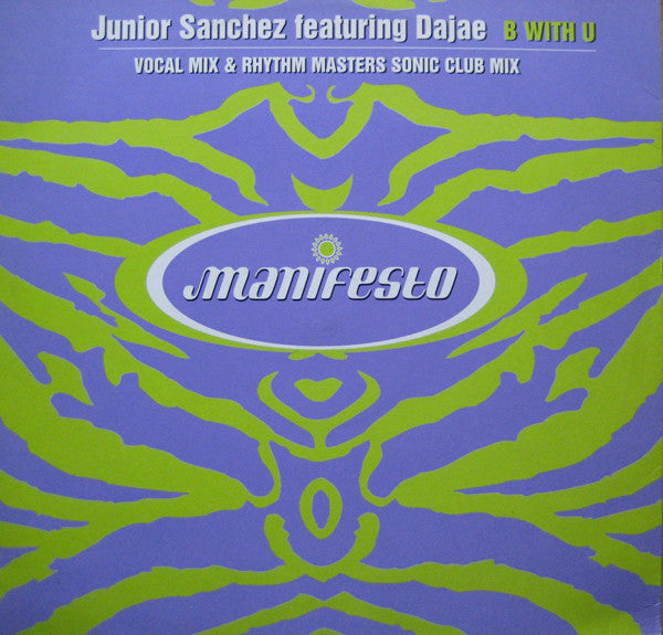 Junior Sanchez Featuring Dajae* : B With U (12