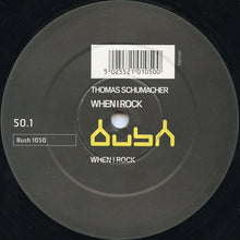 Load image into Gallery viewer, Thomas Schumacher : When I Rock (12")
