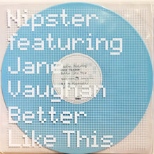 Load image into Gallery viewer, Nipster : Better Like This (12&quot;, Promo, Lig)
