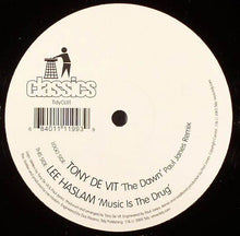 Load image into Gallery viewer, Tony De Vit / Lee Haslam : The Dawn / Music Is The Drug (12")
