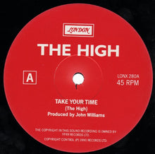 Load image into Gallery viewer, The High : Take Your Time (12&quot;, Single)

