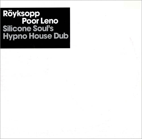 Röyksopp : Poor Leno (12