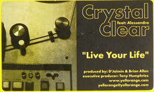 Load image into Gallery viewer, Crystal Clear Featuring Alessandra : Live Your Life (12")
