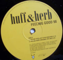 Load image into Gallery viewer, Huff &amp; Herb : Feeling Good 98 (12&quot;)
