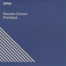 Load image into Gallery viewer, Renato Cohen : Pontapé (12")
