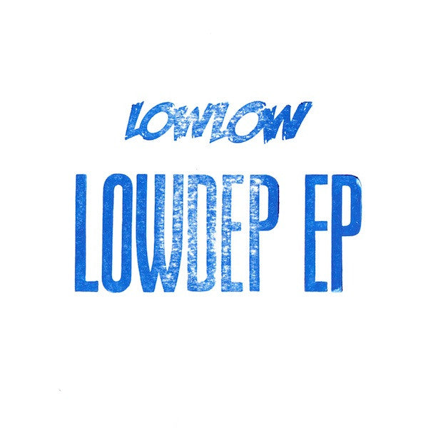 LOWLOW : Lowdep EP (10