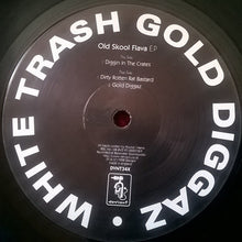 Load image into Gallery viewer, White Trash Gold Diggaz : Old Skool Flava EP (12&quot;, EP)
