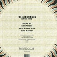 Load image into Gallery viewer, Felix Dickinson : Burning Flame (12&quot;)
