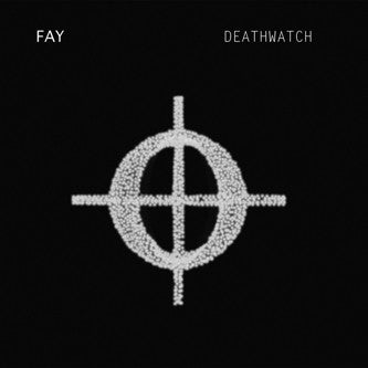 Fay (7) : Deathwatch (LP, Album)